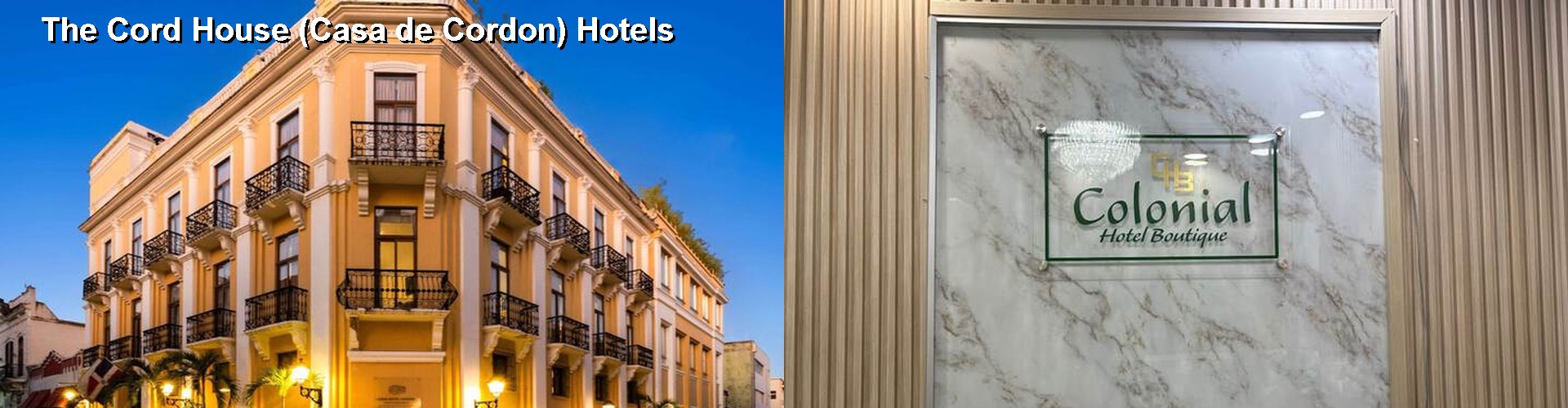 3 Best Hotels near The Cord House (Casa de Cordon)
