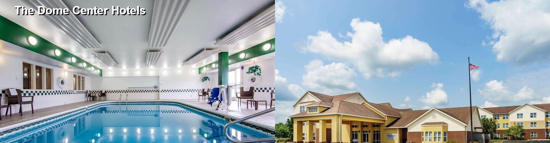 4 Best Hotels near The Dome Center