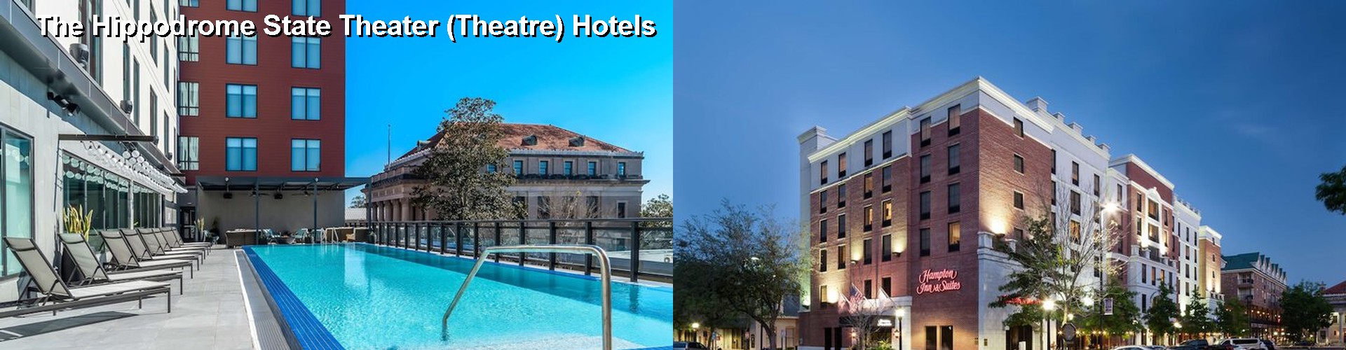 3 Best Hotels near The Hippodrome State Theater (Theatre)