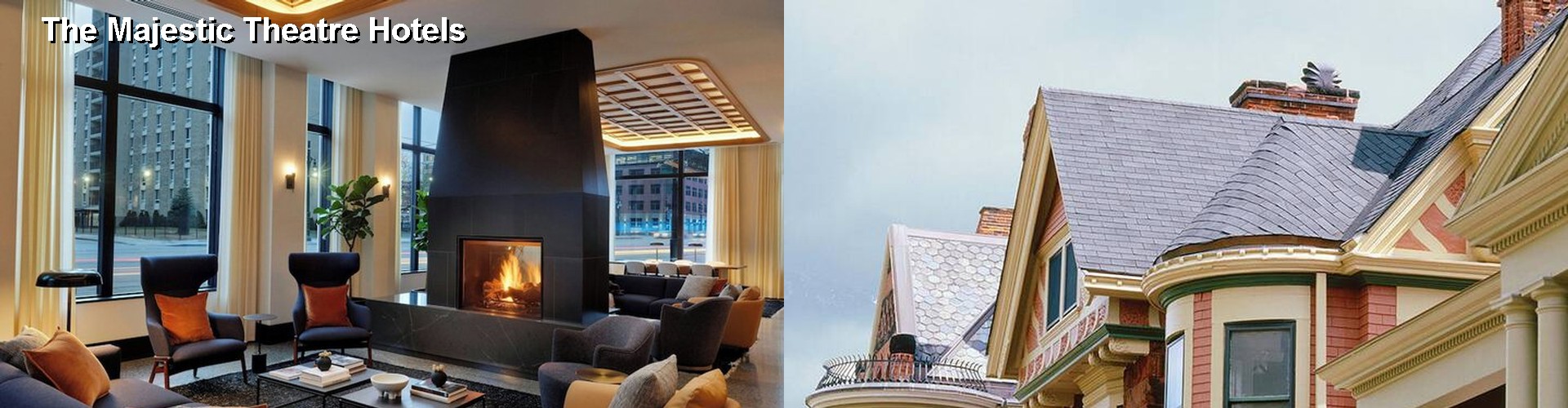 5 Best Hotels near The Majestic Theatre