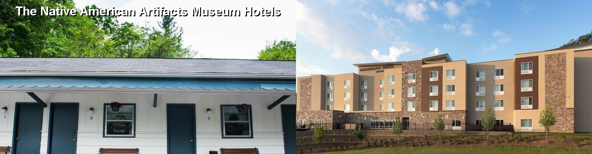 3 Best Hotels near The Native American Artifacts Museum