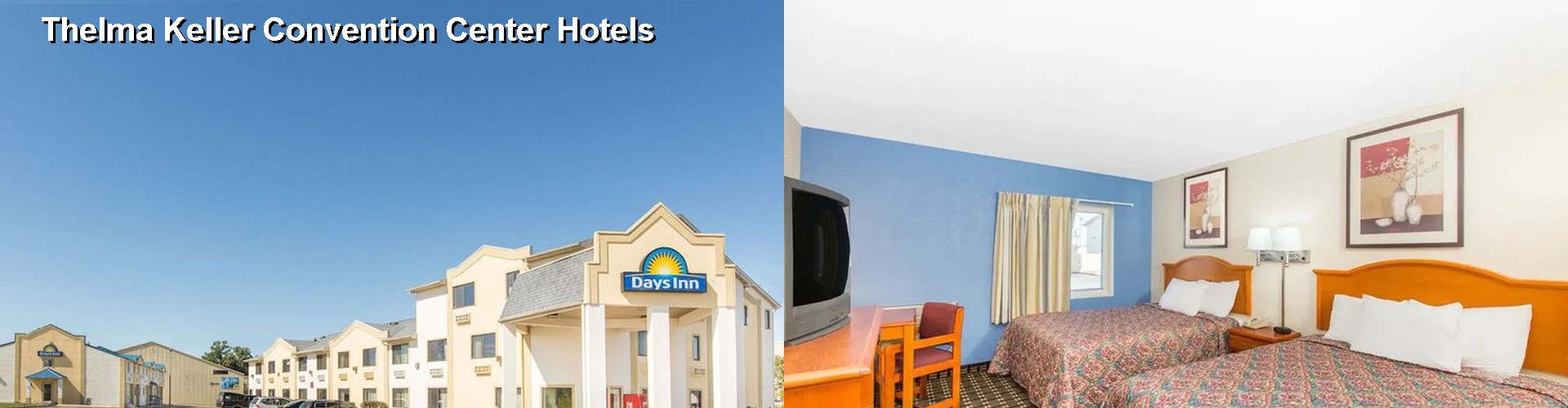 5 Best Hotels near Thelma Keller Convention Center