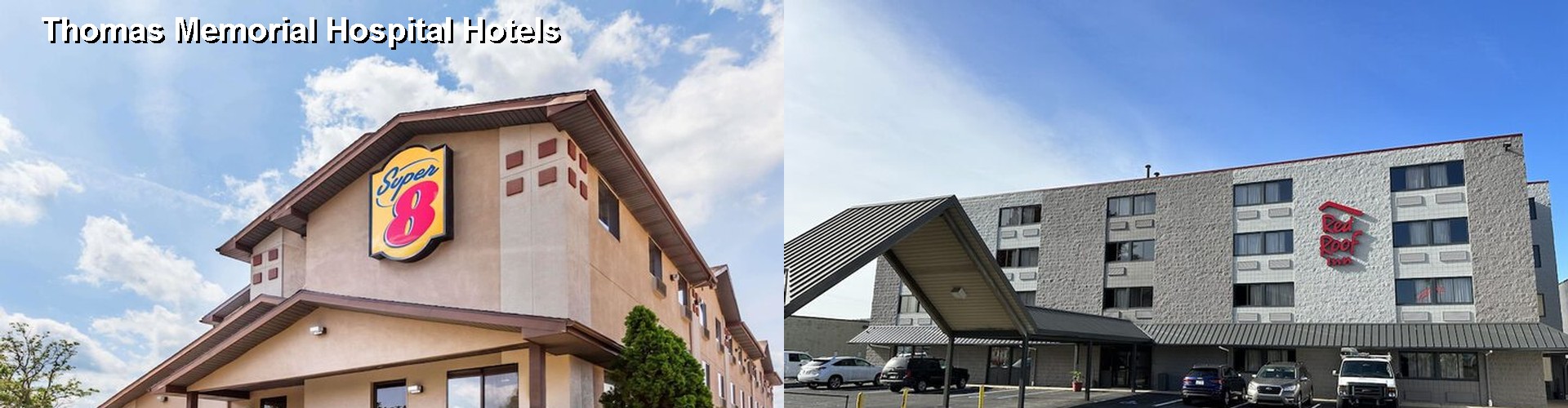 5 Best Hotels near Thomas Memorial Hospital