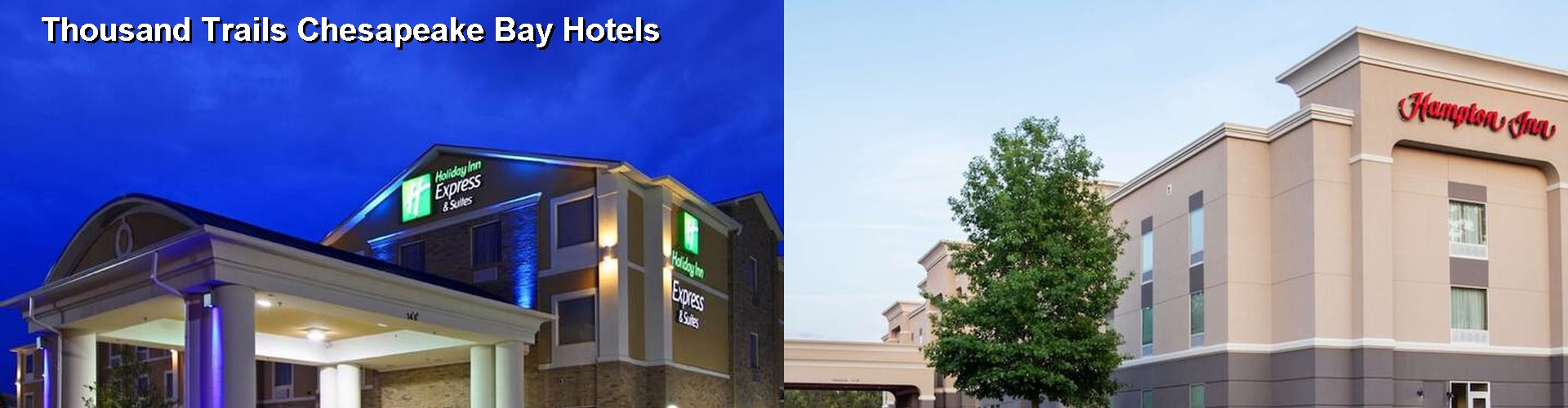 5 Best Hotels near Thousand Trails Chesapeake Bay