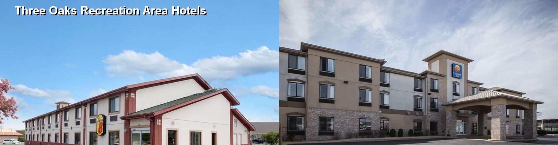 2 Best Hotels near Three Oaks Recreation Area