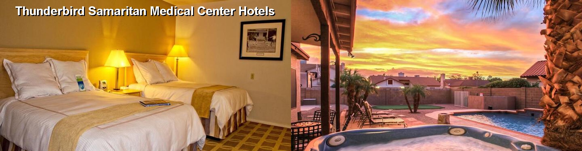 3 Best Hotels near Thunderbird Samaritan Medical Center