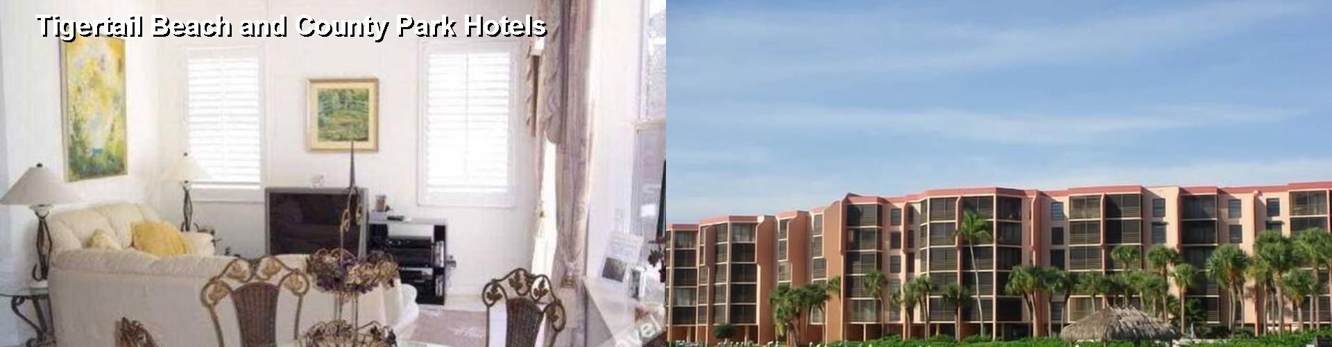 5 Best Hotels near Tigertail Beach and County Park