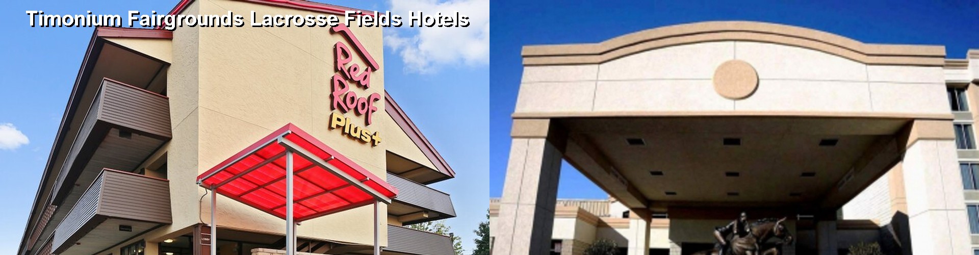 5 Best Hotels near Timonium Fairgrounds Lacrosse Fields