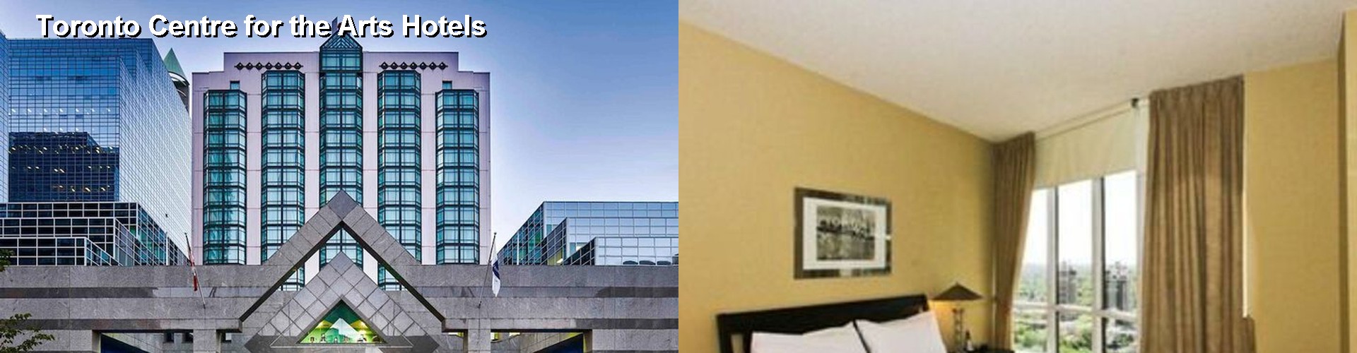 3 Best Hotels near Toronto Centre for the Arts