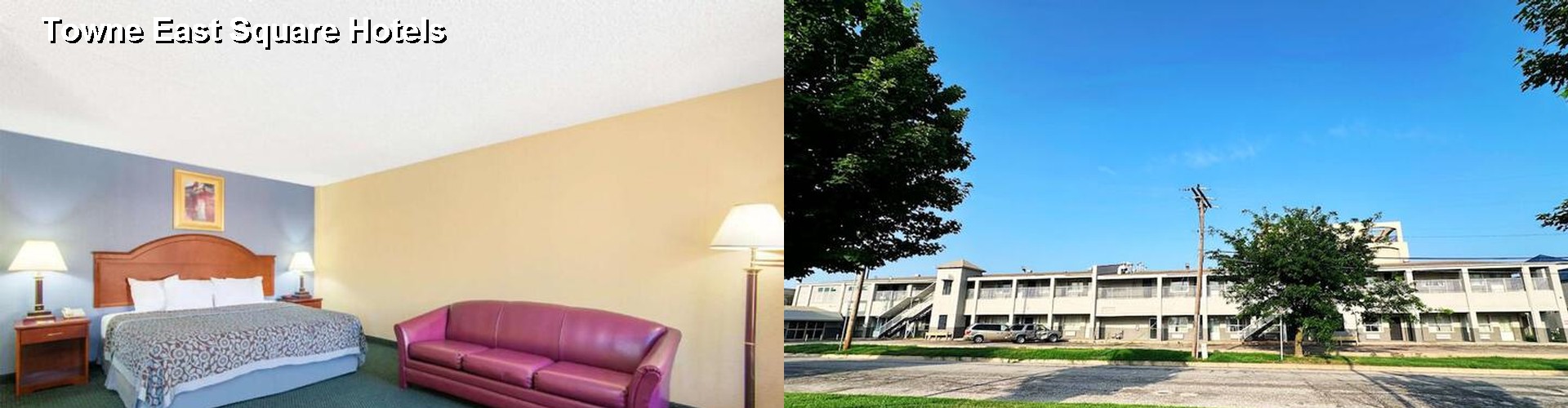 4 Best Hotels near Towne East Square