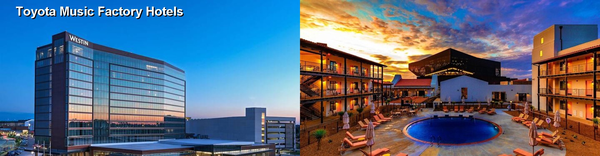5 Best Hotels near Toyota Music Factory