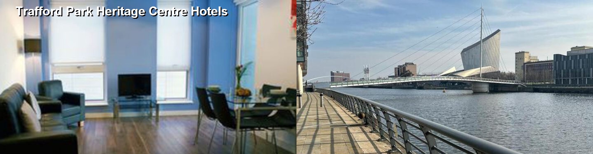 5 Best Hotels near Trafford Park Heritage Centre