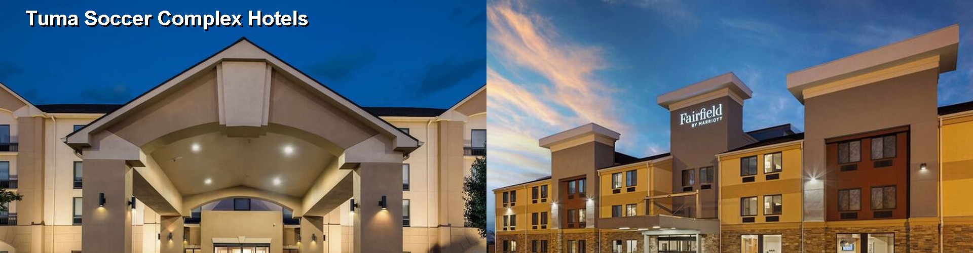 5 Best Hotels near Tuma Soccer Complex