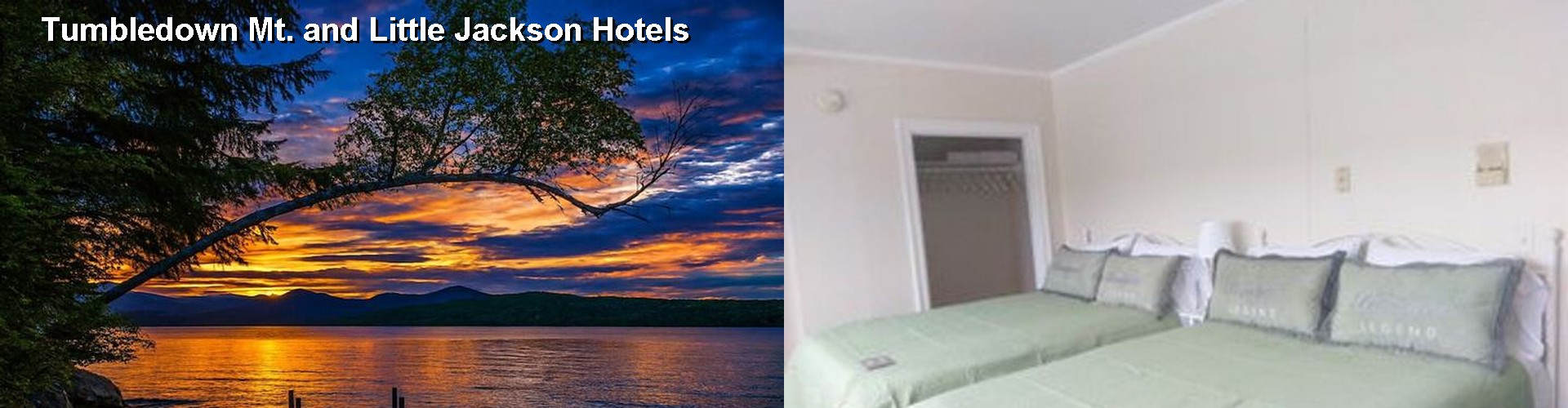 5 Best Hotels near Tumbledown Mt. and Little Jackson