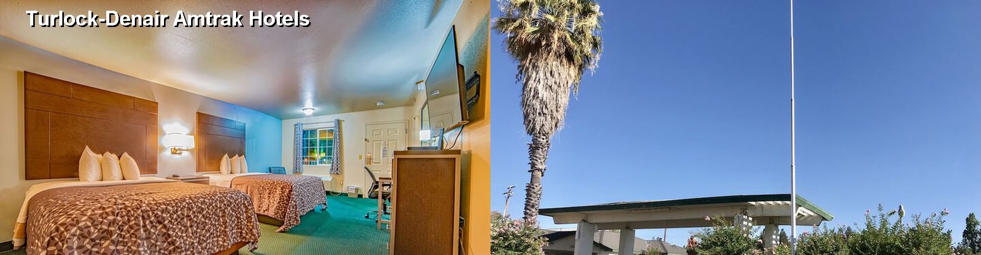 5 Best Hotels near Turlock-Denair Amtrak