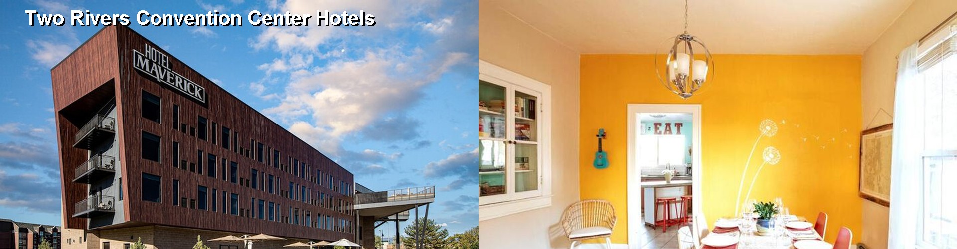 5 Best Hotels near Two Rivers Convention Center