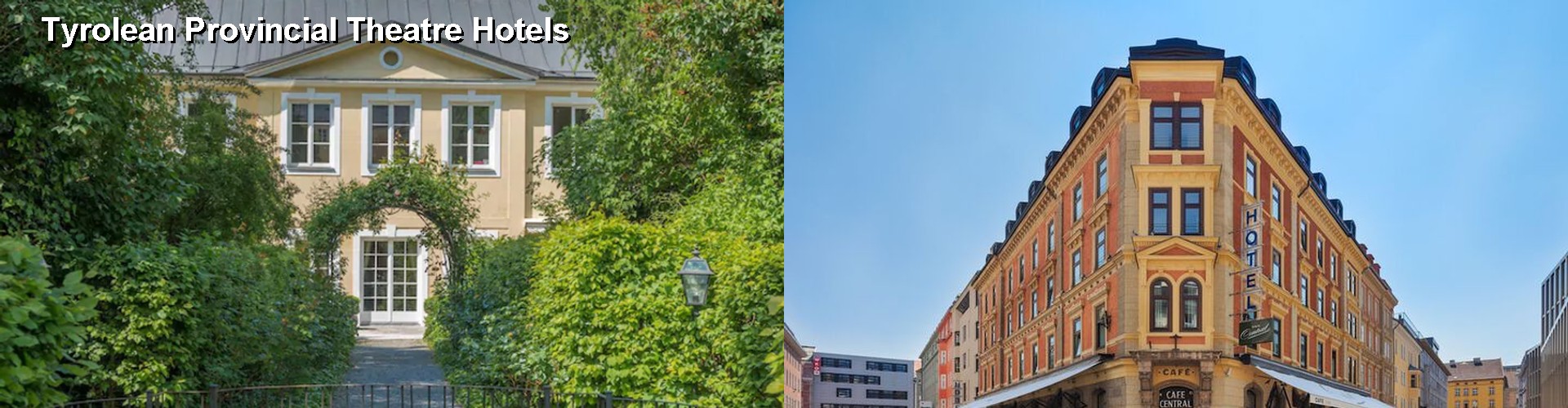 5 Best Hotels near Tyrolean Provincial Theatre