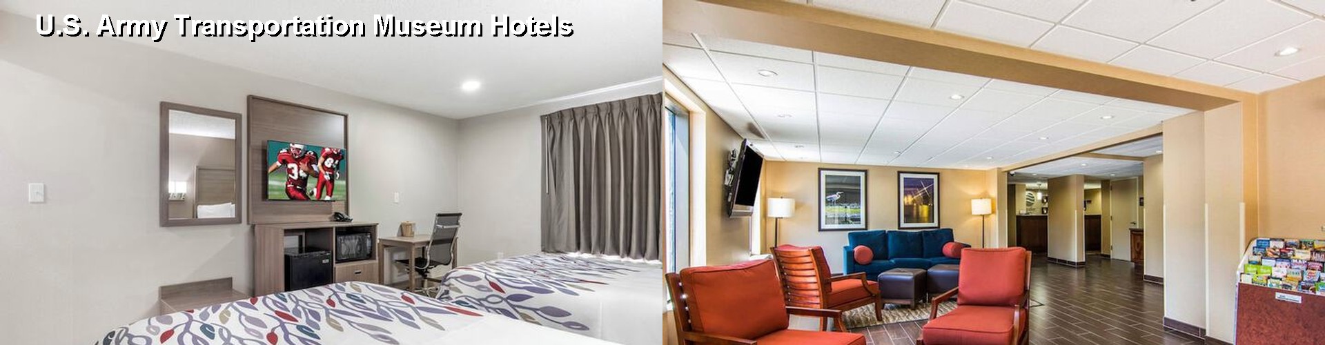 2 Best Hotels near U.S. Army Transportation Museum