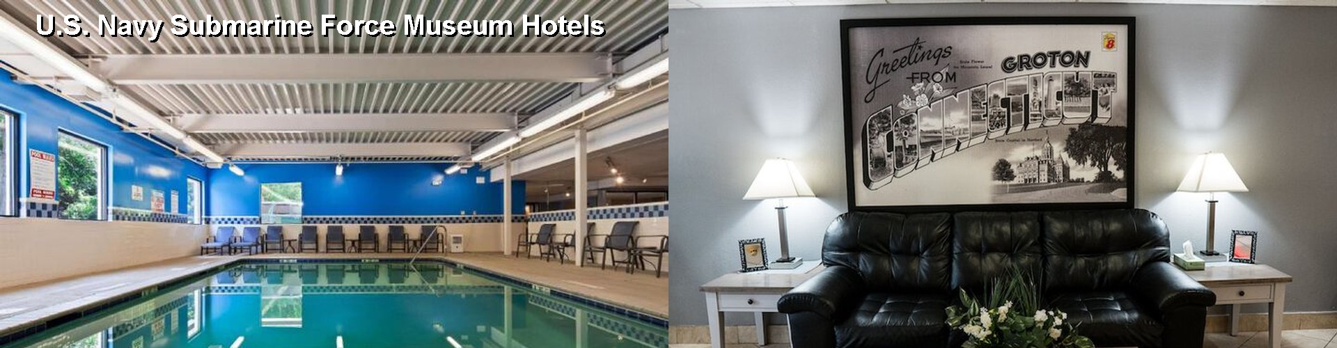 4 Best Hotels near U.S. Navy Submarine Force Museum