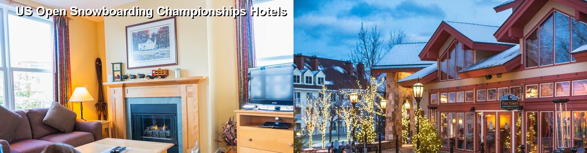 5 Best Hotels near US Open Snowboarding Championships