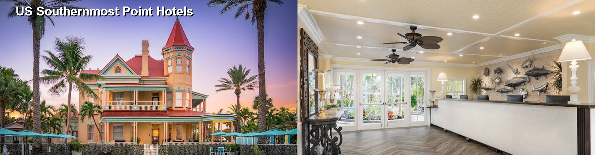 5 Best Hotels near US Southernmost Point
