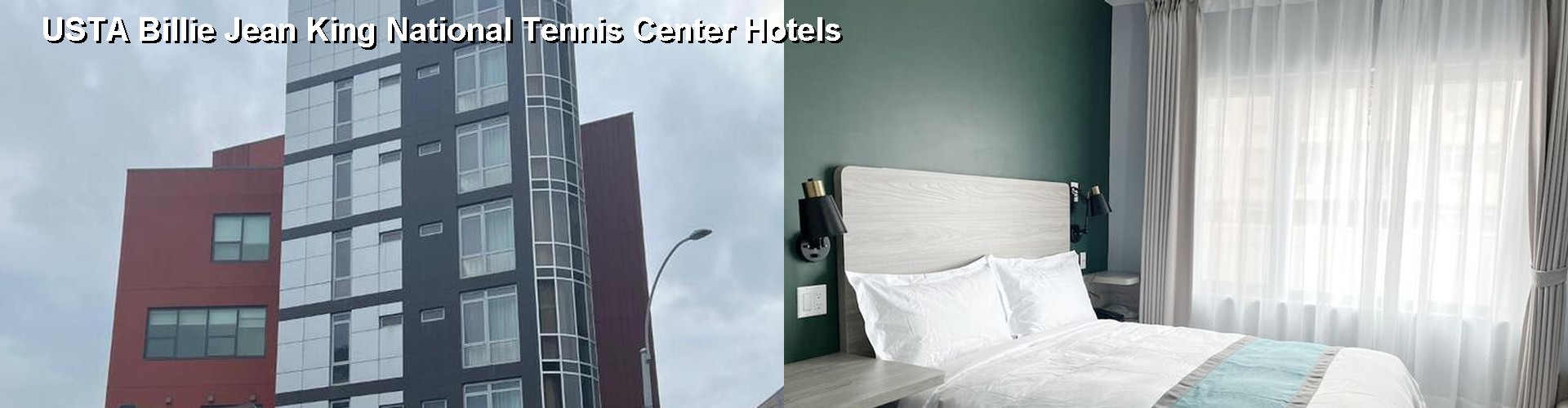 5 Best Hotels near USTA Billie Jean King National Tennis Center