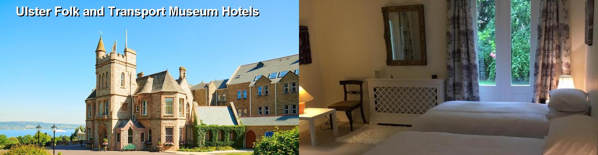 5 Best Hotels near Ulster Folk and Transport Museum