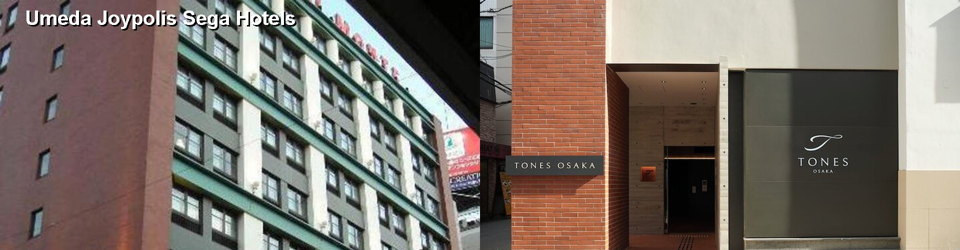 5 Best Hotels near Umeda Joypolis Sega