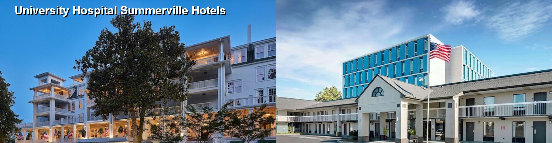4 Best Hotels near University Hospital Summerville
