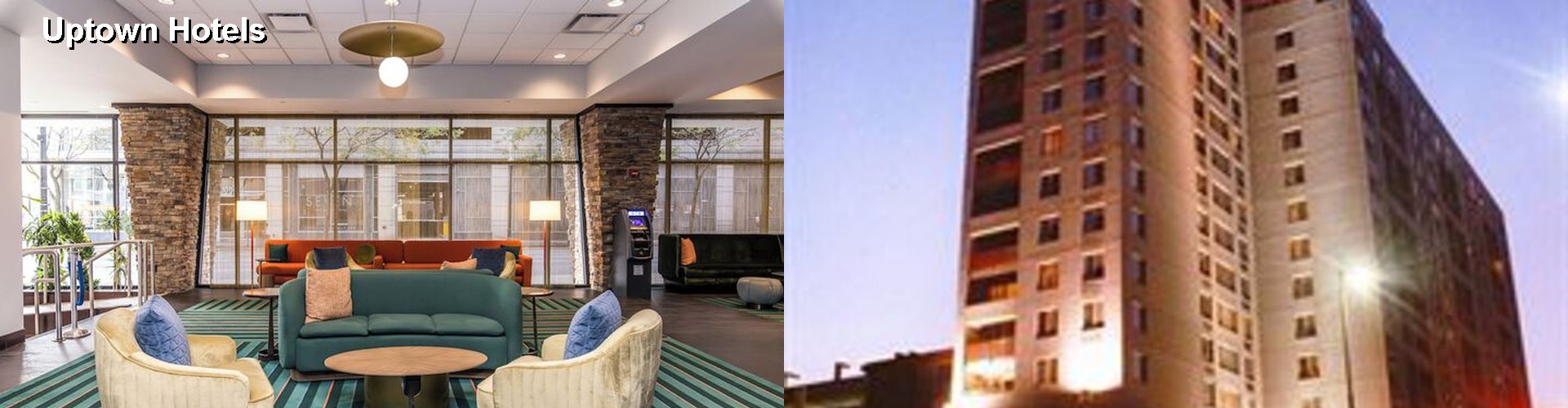 4 Best Hotels near Uptown