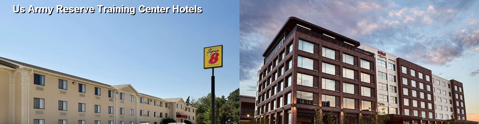 4 Best Hotels near Us Army Reserve Training Center