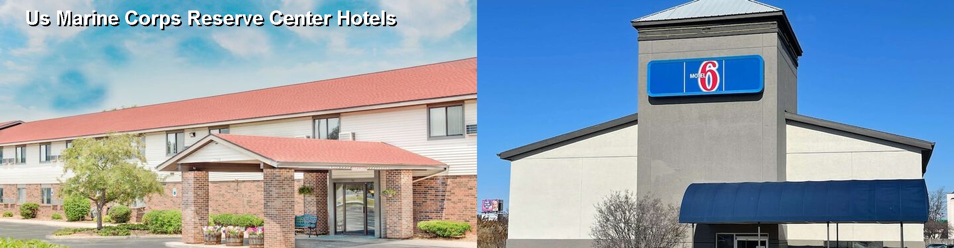 4 Best Hotels near Us Marine Corps Reserve Center