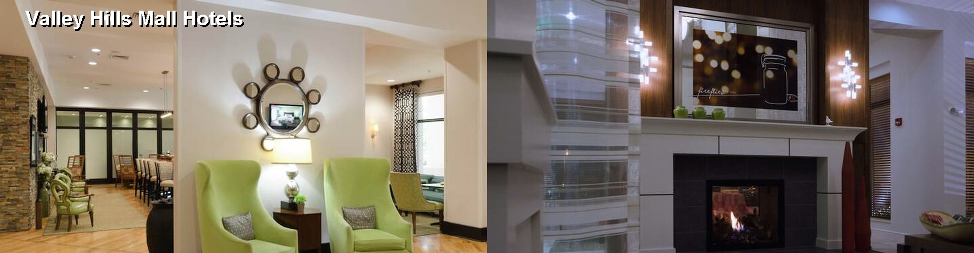 5 Best Hotels near Valley Hills Mall