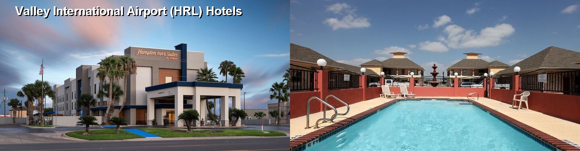 5 Best Hotels near Valley International Airport (HRL)