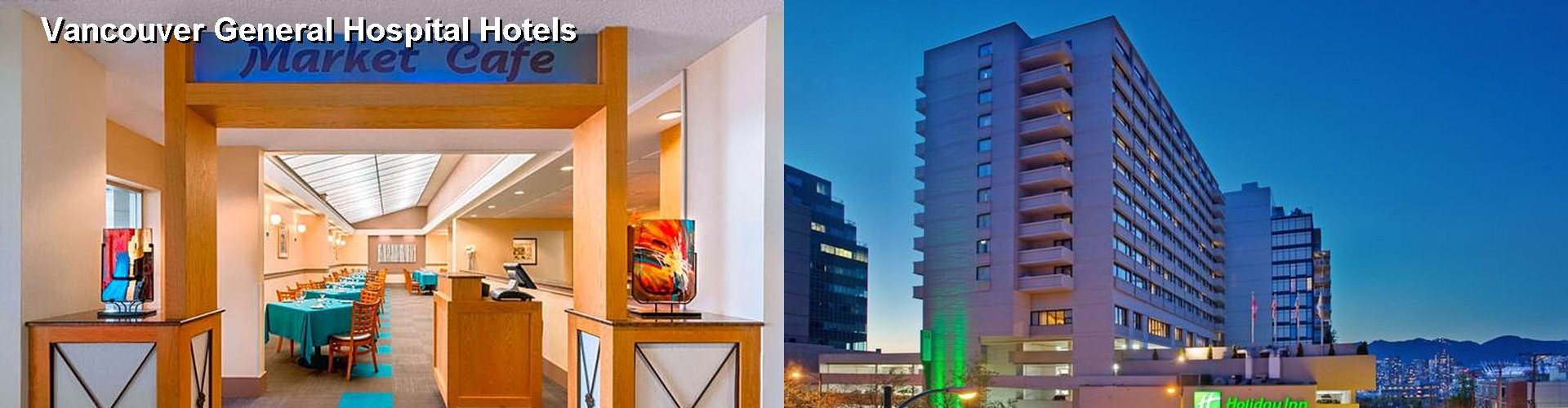 2 Best Hotels near Vancouver General Hospital