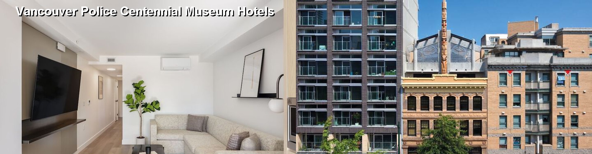 5 Best Hotels near Vancouver Police Centennial Museum