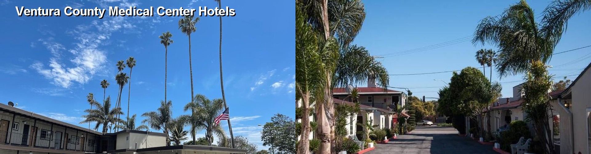 3 Best Hotels near Ventura County Medical Center