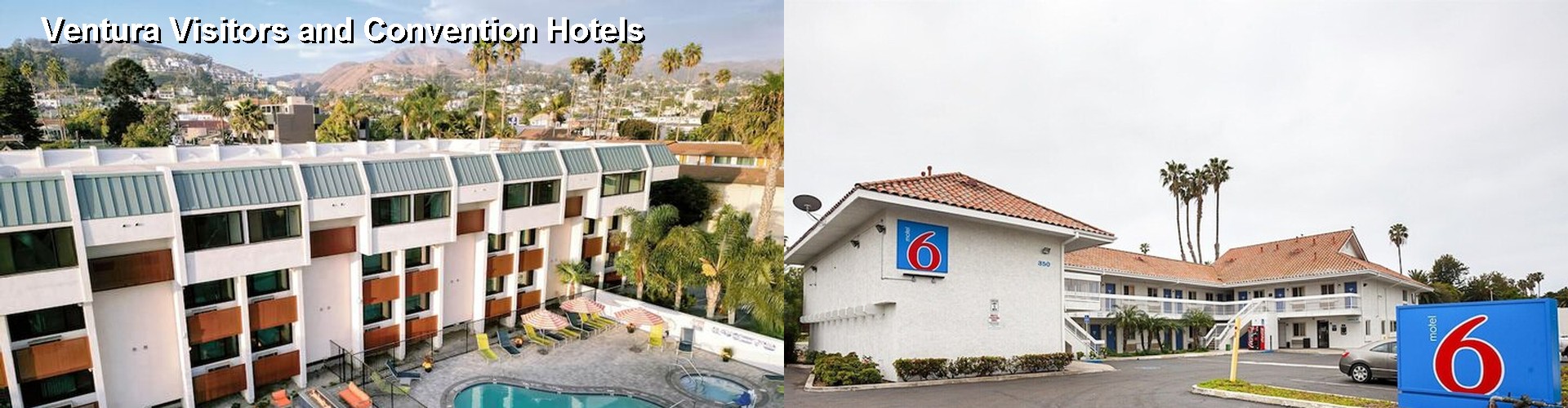 5 Best Hotels near Ventura Visitors and Convention