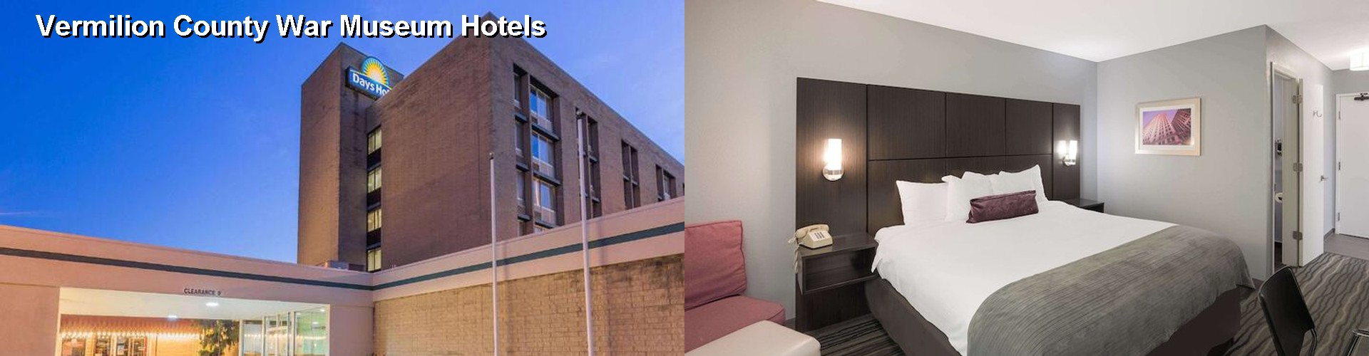 4 Best Hotels near Vermilion County War Museum
