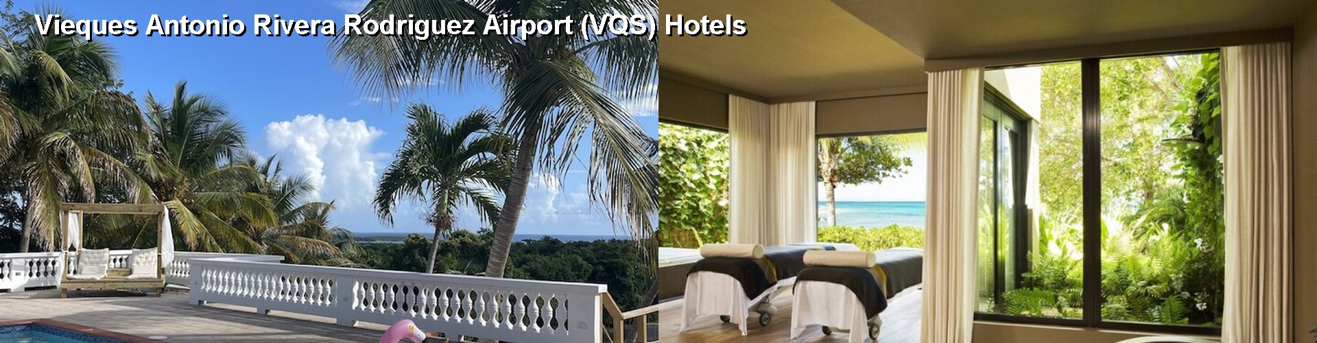 5 Best Hotels near Vieques Antonio Rivera Rodriguez Airport (VQS)