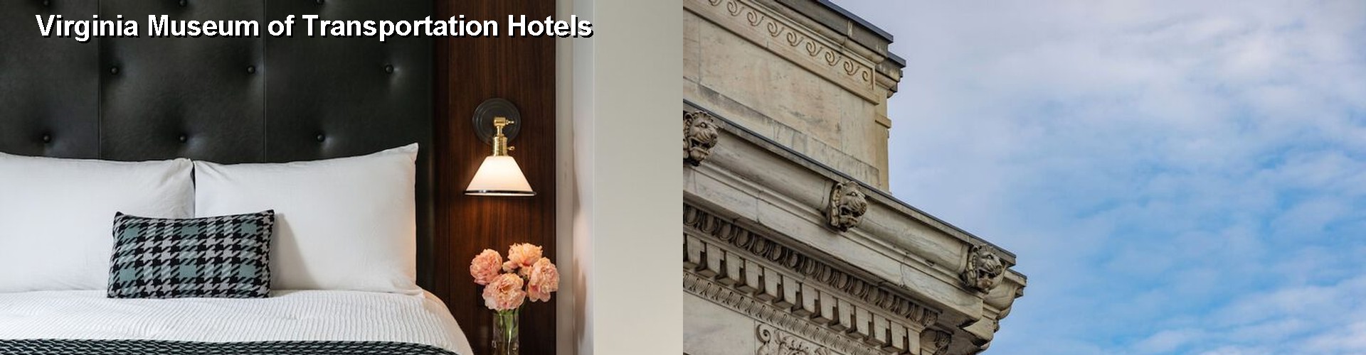 5 Best Hotels near Virginia Museum of Transportation