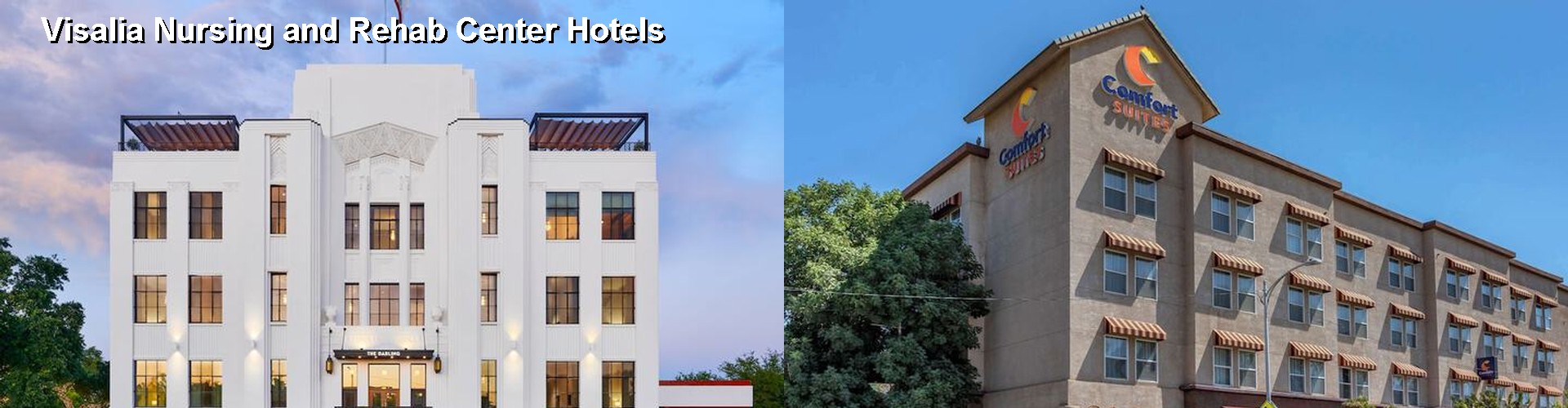 4 Best Hotels near Visalia Nursing and Rehab Center