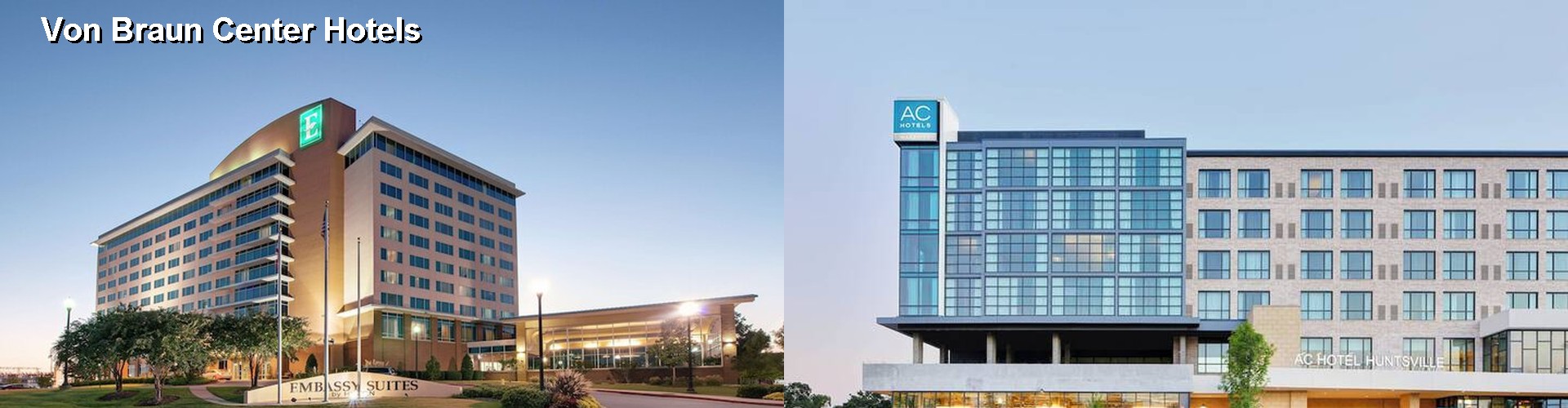 3 Best Hotels near Von Braun Center