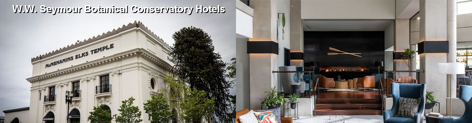 4 Best Hotels near W.W. Seymour Botanical Conservatory