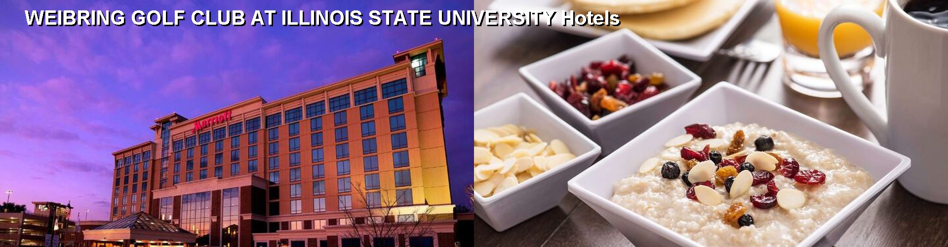3 Best Hotels near WEIBRING GOLF CLUB AT ILLINOIS STATE UNIVERSITY
