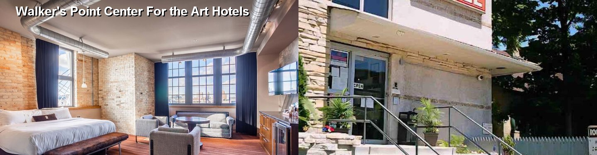 5 Best Hotels near Walker's Point Center For the Art