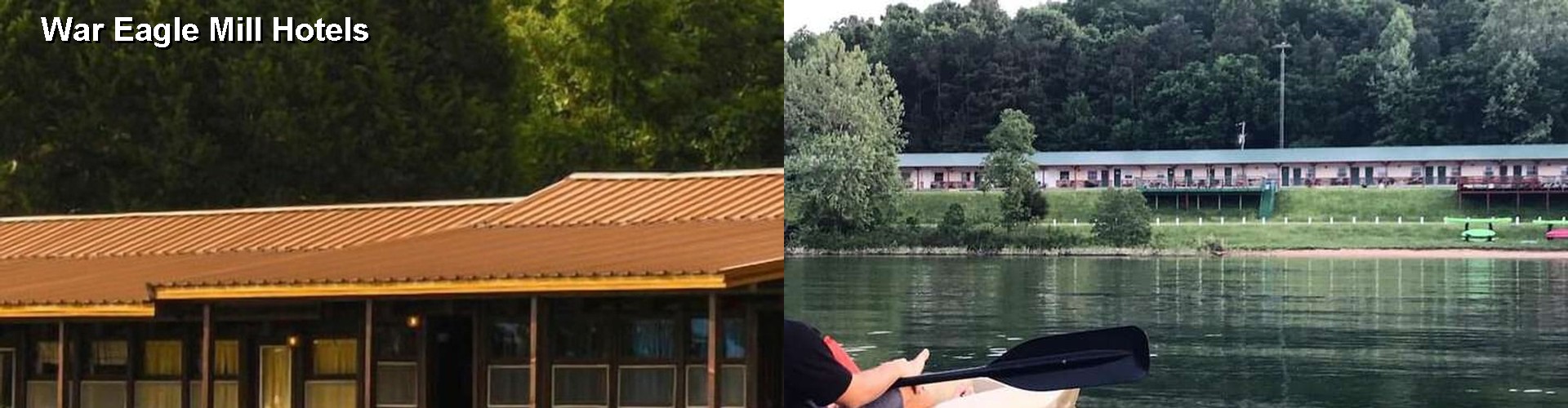 4 Best Hotels near War Eagle Mill