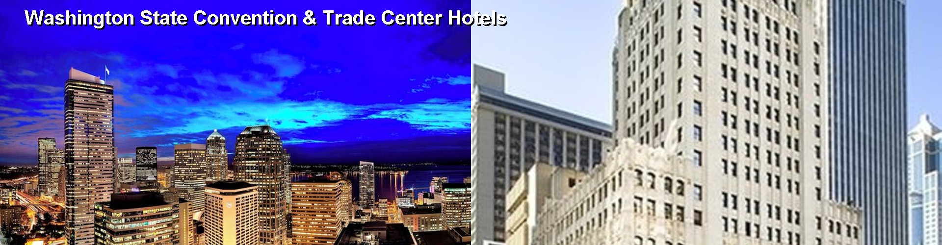 3 Best Hotels near Washington State Convention & Trade Center