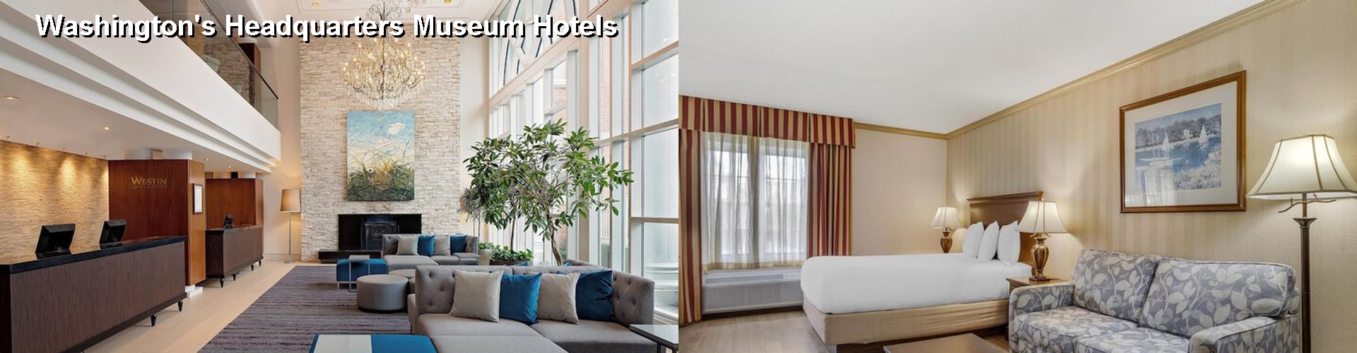 5 Best Hotels near Washington's Headquarters Museum