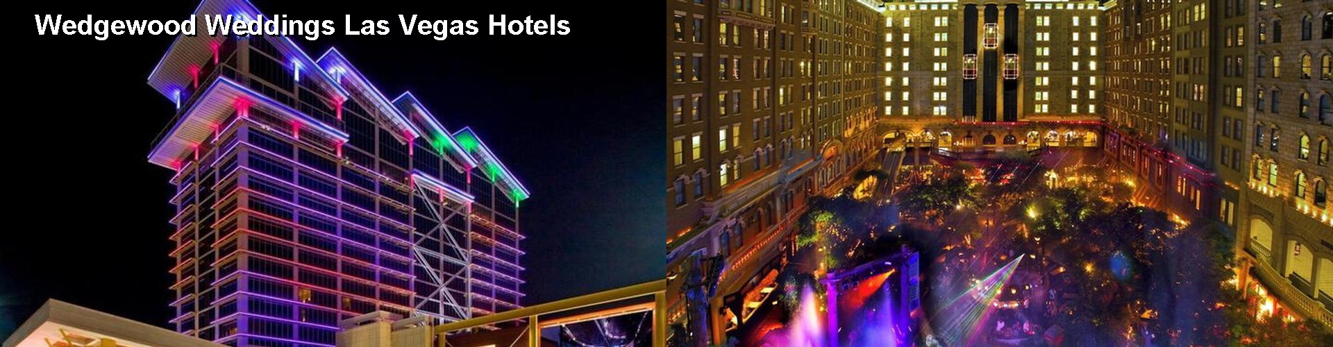 3 Best Hotels near Wedgewood Weddings Las Vegas
